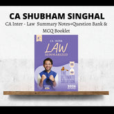 CA Inter Law | Summary Notes+Question Bank & MCQ Booklet by CA Shubham Singhal | For May 26 & Onwards Exams